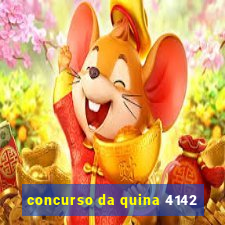 concurso da quina 4142